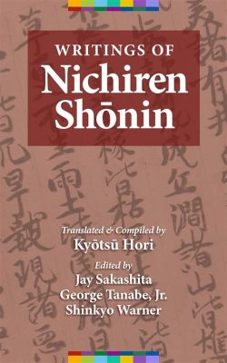  Writings Of Nichiren A Journey Through Timeless Buddhist Wisdom and Revolutionary Thought!